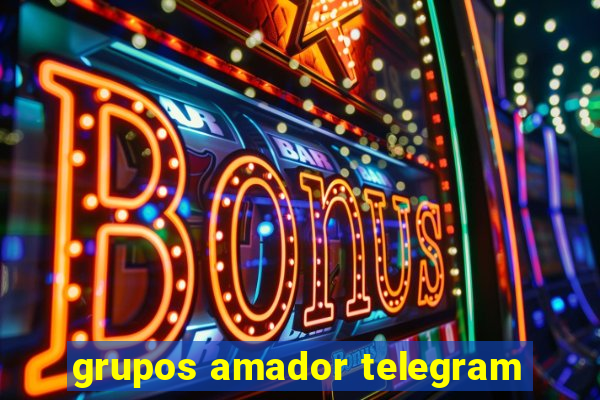 grupos amador telegram