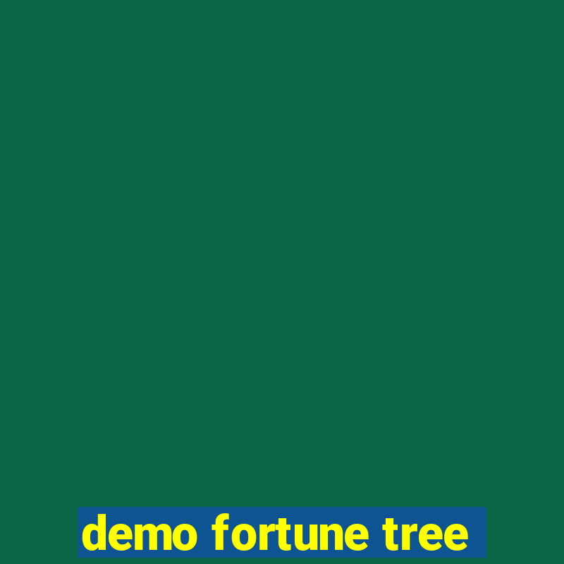 demo fortune tree