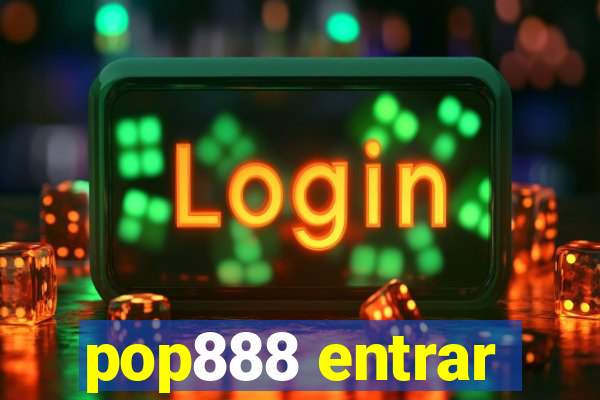 pop888 entrar