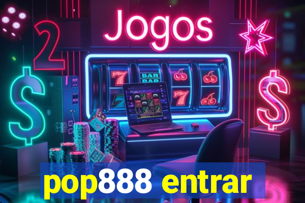 pop888 entrar