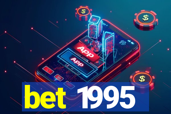 bet 1995