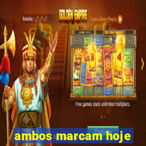 ambos marcam hoje