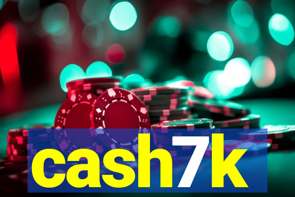 cash7k