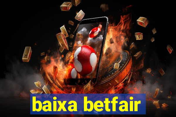 baixa betfair