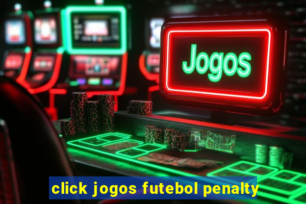 click jogos futebol penalty