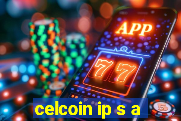 celcoin ip s a