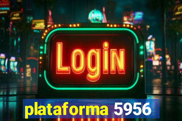 plataforma 5956