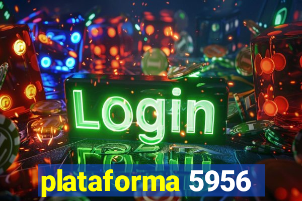 plataforma 5956