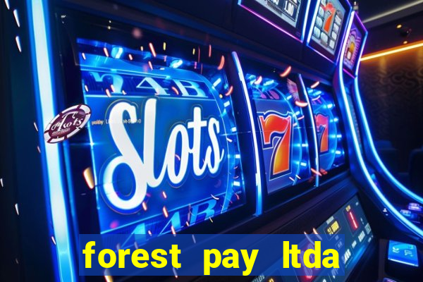 forest pay ltda plataforma de jogos