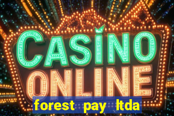 forest pay ltda plataforma de jogos