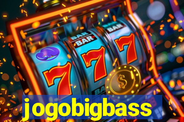 jogobigbass