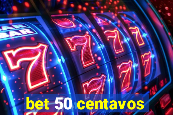 bet 50 centavos