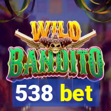 538 bet