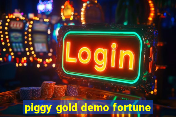 piggy gold demo fortune