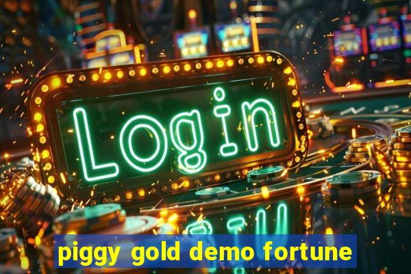 piggy gold demo fortune