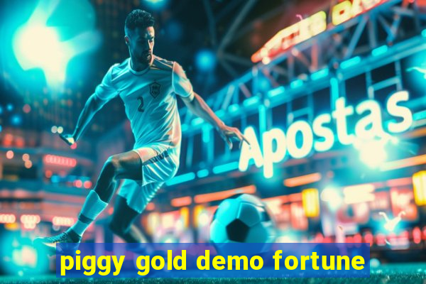 piggy gold demo fortune