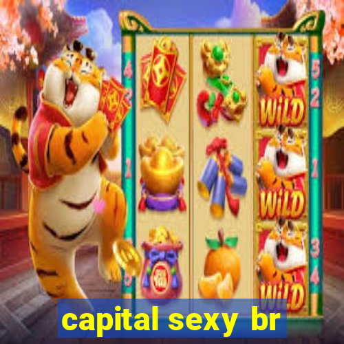 capital sexy br