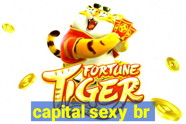 capital sexy br