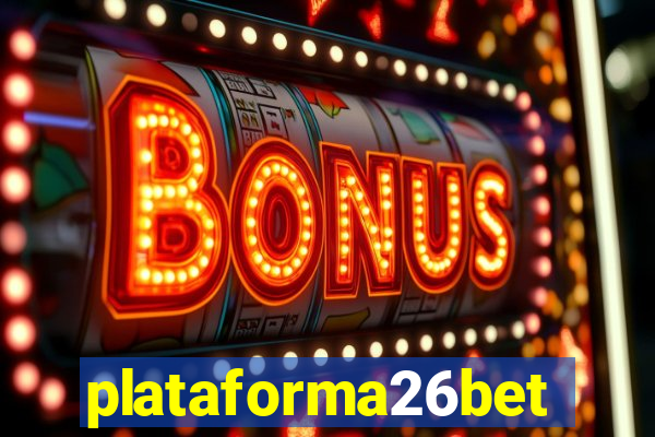 plataforma26bet