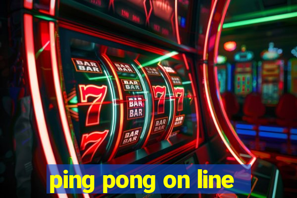 ping pong on line