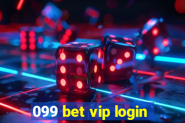 099 bet vip login