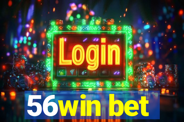 56win bet