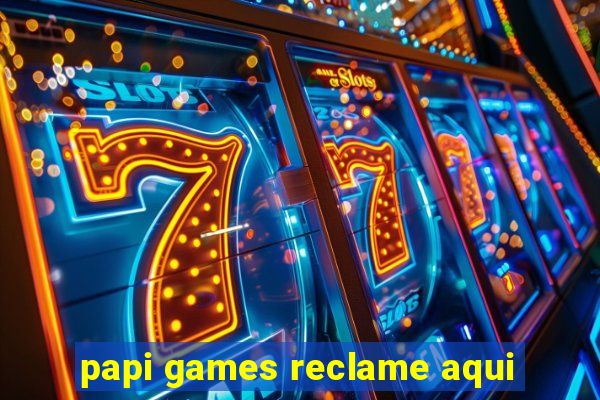 papi games reclame aqui