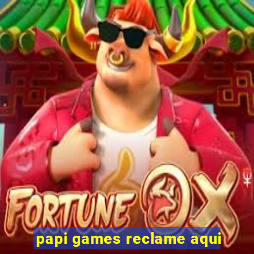 papi games reclame aqui