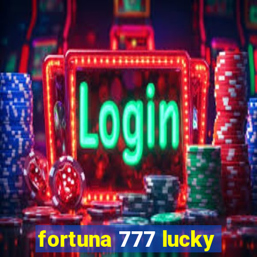 fortuna 777 lucky