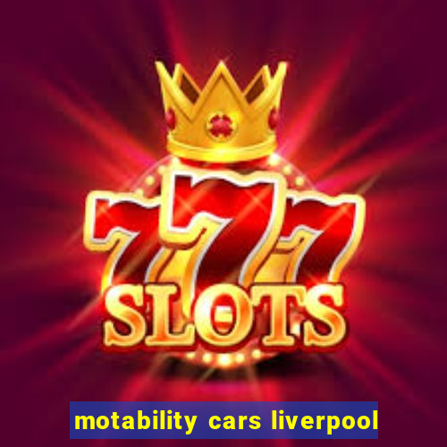 motability cars liverpool