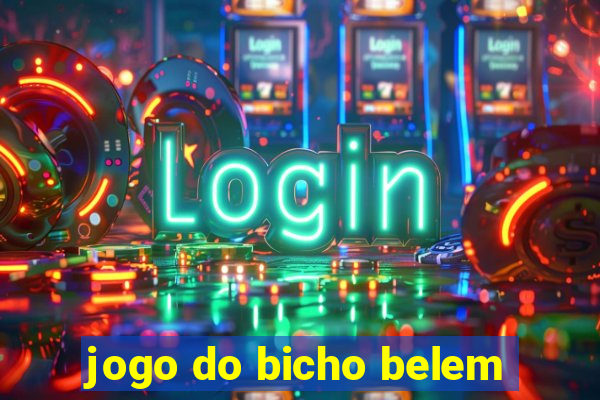 jogo do bicho belem