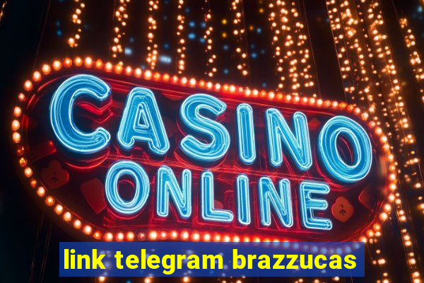 link telegram brazzucas