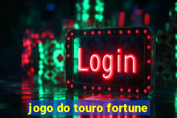 jogo do touro fortune