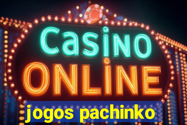 jogos pachinko