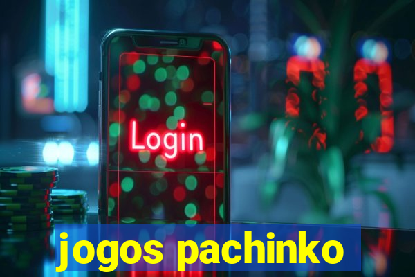 jogos pachinko