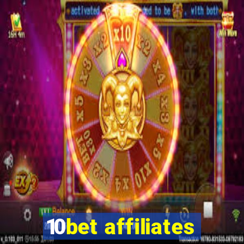 10bet affiliates