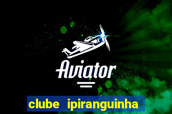 clube ipiranguinha porto alegre