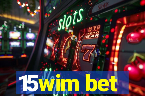 15wim bet