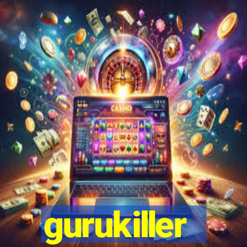 gurukiller