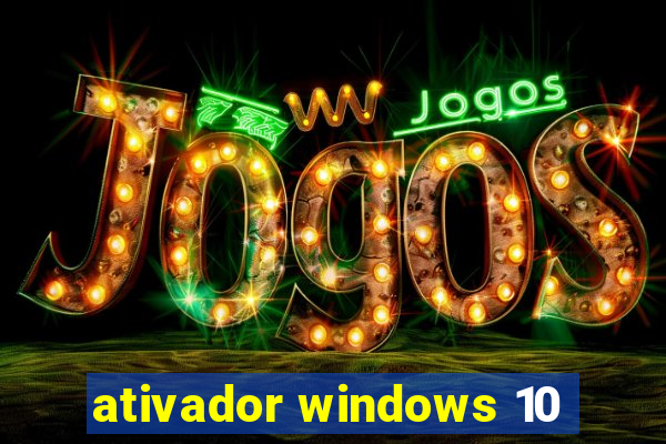 ativador windows 10