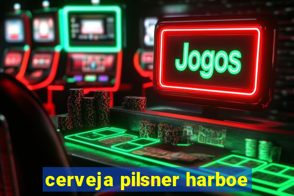 cerveja pilsner harboe