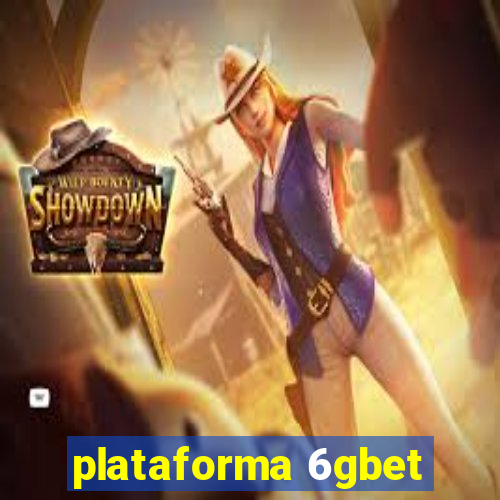 plataforma 6gbet