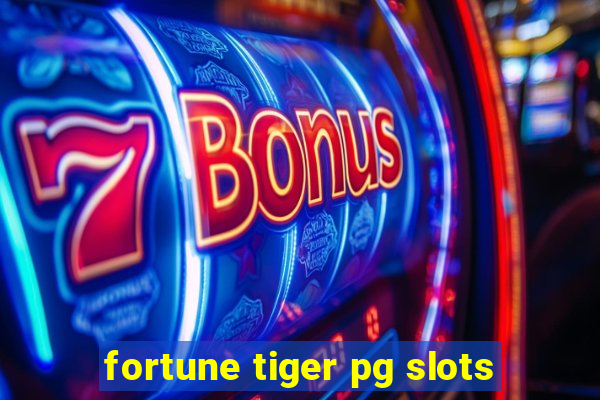 fortune tiger pg slots