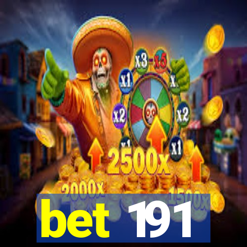 bet 191