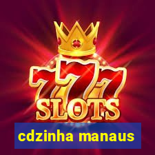 cdzinha manaus