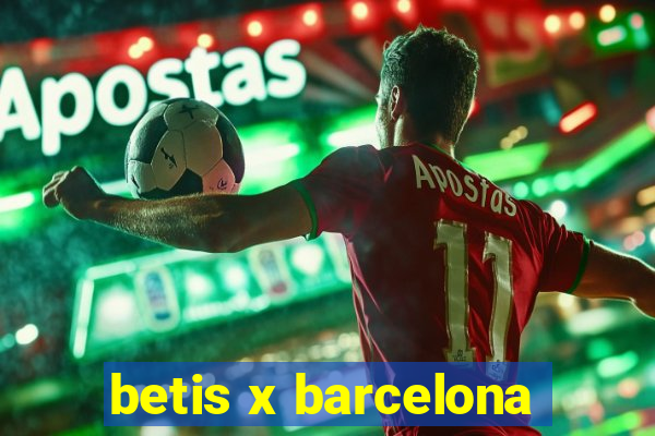 betis x barcelona