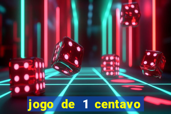 jogo de 1 centavo estrela bet