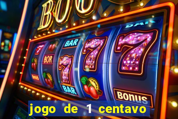 jogo de 1 centavo estrela bet