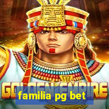 familia pg bet