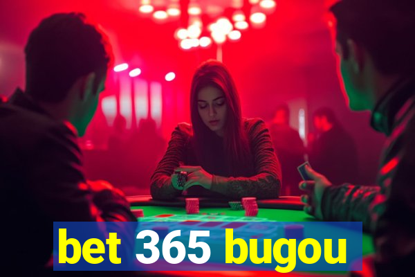 bet 365 bugou